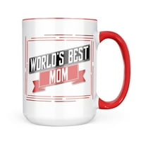 Neonblond Worlds Best Mom Mug Gift за любители на чай за кафе